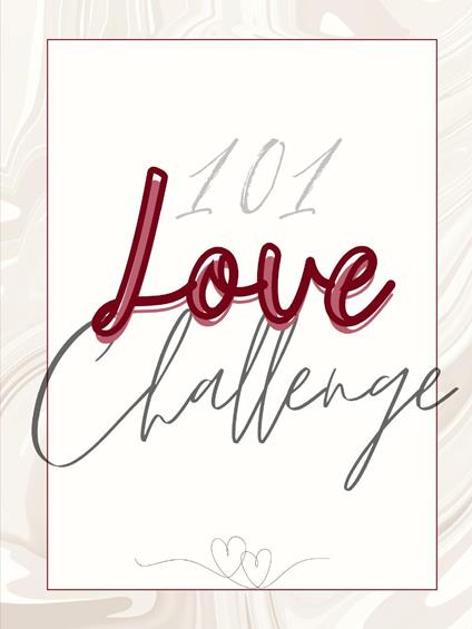 101 love challenge. 101 sfide speciali e giochi di coppia - Olivia Nucci - copertina