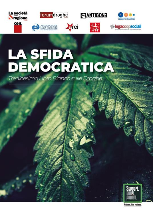La sfida democratica. Tredicesimo libro bianco sulle droghe - Grazia Zuffa,Franco Corleone,Stefano Anastasia - copertina
