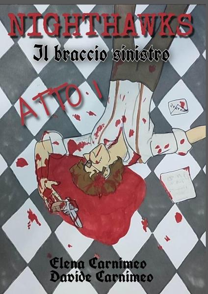 Nighthawks, il braccio sinistro. Vol. 1 - Davide Carnimeo,Elena Carnimeo - copertina