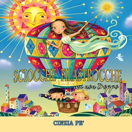 Sciocche filastrocche... ma non troppo - Cinzia Pé - copertina