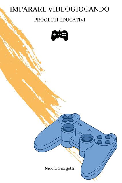 Imparare videogiocando - Nicola Giorgetti - copertina