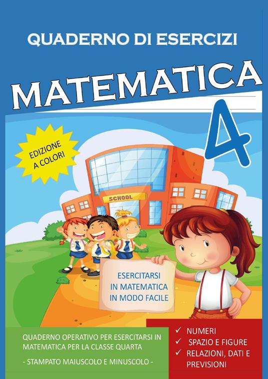 Quaderno esercizi matematica. Per la Scuola elementare. Vol. 4 - Paola Giorgia Mormile - copertina