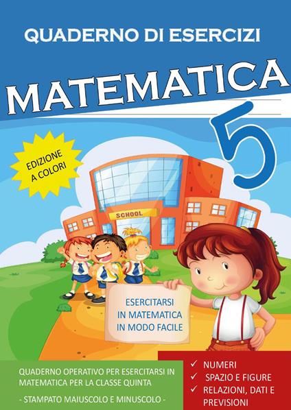 Quaderno esercizi matematica. Per la Scuola elementare. Vol. 5 - Paola Giorgia Mormile - copertina