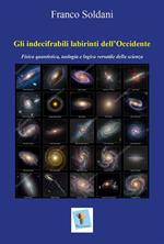 Gli indecifrabili labirinti dell'Occidente. Fisica quantistica, teologia e logica versatile della scienza