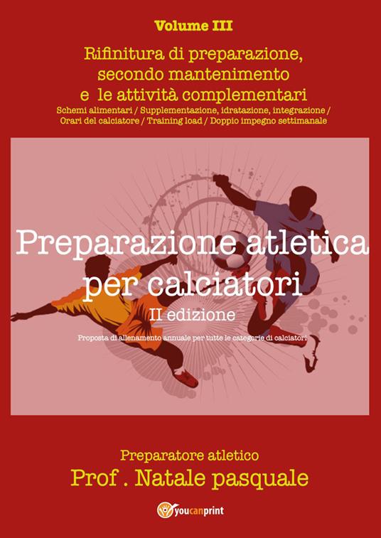Preparazione atletica per calciatori. Vol. 3 - Pasquale Natale - copertina