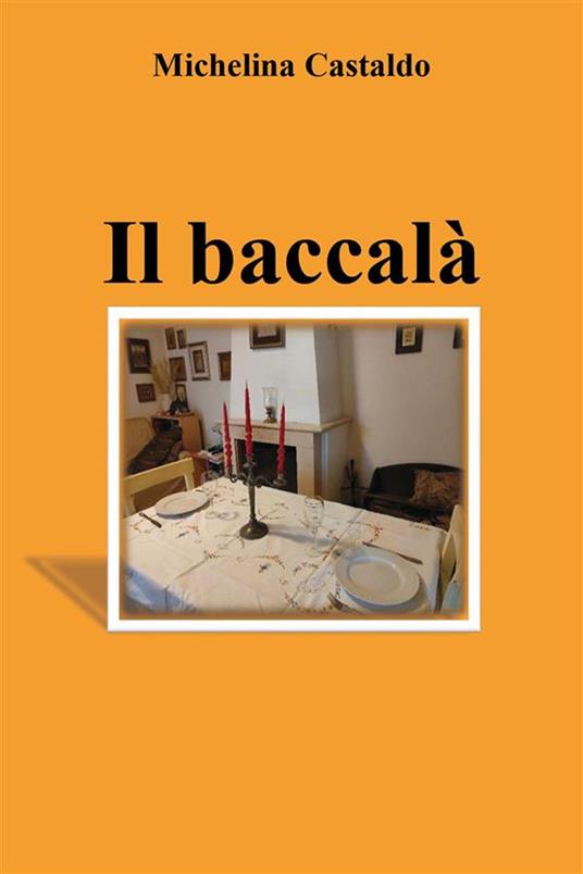 Il baccalà - Michelina Castaldo - ebook