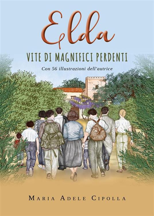 Elda. Vite di magnifici perdenti - Maria Adele Cipolla - ebook