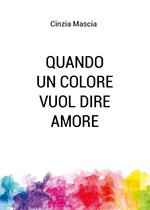 Quando un colore vuol dire amore