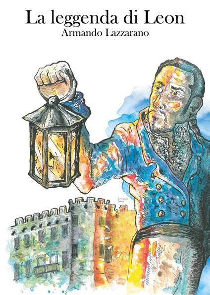 La leggenda di Leon - Armando Lazzarano - copertina