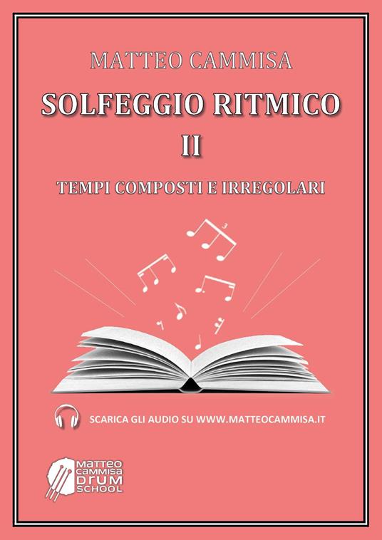 Solfeggio ritmico. Tempi composti e irregolari. Con espansione online. Vol. 2 - Matteo Cammisa - copertina
