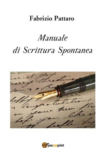 Manuale di scrittura spontanea - Fabrizio Pattaro - copertina