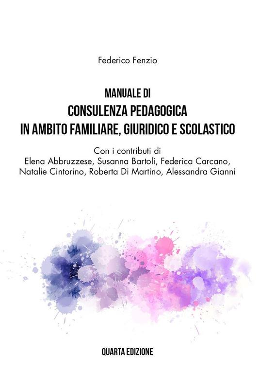 Manuale di consulenza pedagogica in ambito familiare, giuridico e scolastico - Federico Fenzio - copertina