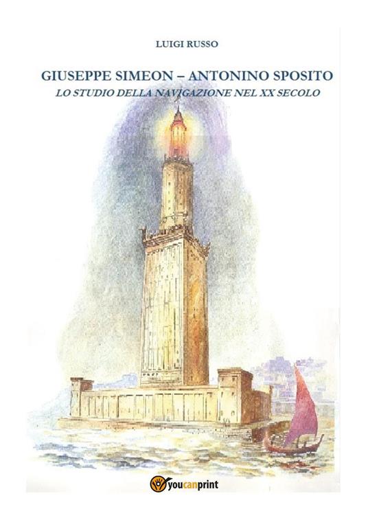 Giuseppe Simeon, Antonino Sposito. Lo studio della navigazione nel XX secolo - Luigi Russo - copertina