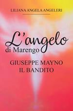 L' angelo di Marengo. Giuseppe Mayno. Il Bandito