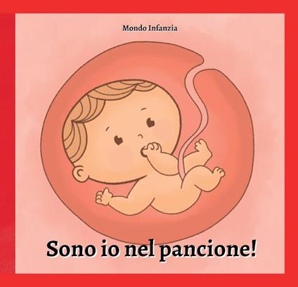 Sono io nel pancione! Ediz. a colori - copertina