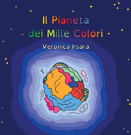 Il Pianeta dei Mille Colori - Veronica Irsara - copertina