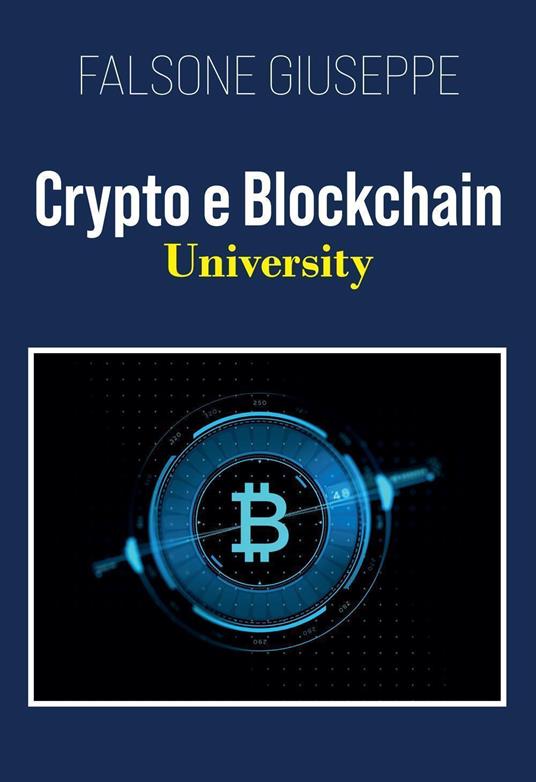 Crypto e blockchain university - Giuseppe Falsone - ebook