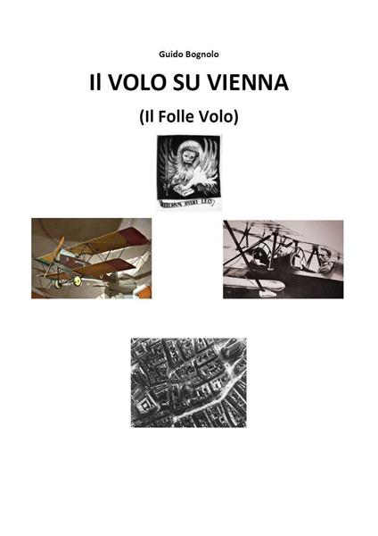 Volo su Vienna (il folle volo) - Guido Bognolo - copertina