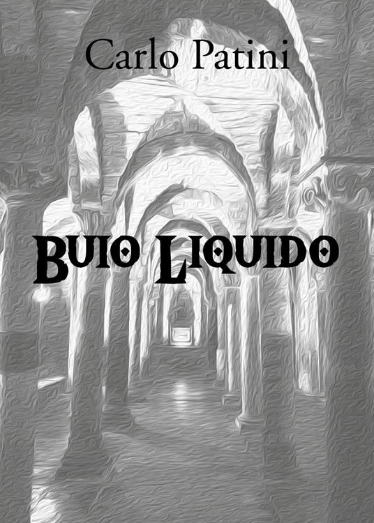 Buio liquido - Carlo Patini - copertina