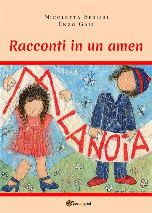Racconti in un amen - Abbasso la noia! - Nicoletta Berliri,Enzo Gaia - ebook