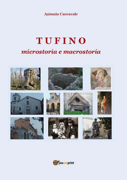 Tufino. Microstoria e macrostoria - Antonio Caccavale - copertina
