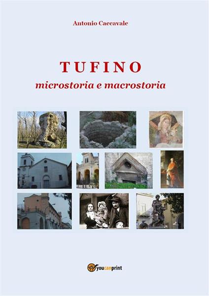 Tufino microstoria e macrostoria - Antonio Caccavale - ebook