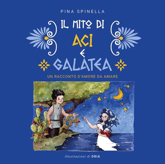 Il mito di Aci e Galatea - Pina Spinella - copertina