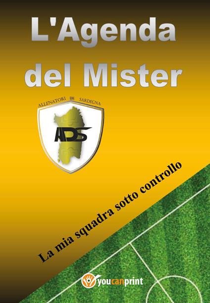 L' agenda del Mister. La mia squadra sotto controllo - copertina