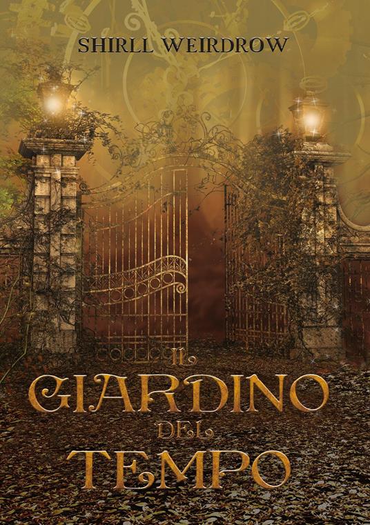 Il giardino del tempo - Shirll Weirdrow - copertina