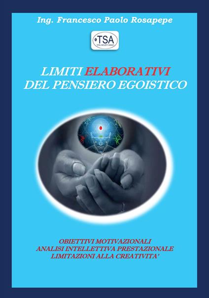 Limiti elaborativi del pensiero egoistico - Francesco Paolo Rosapepe - copertina