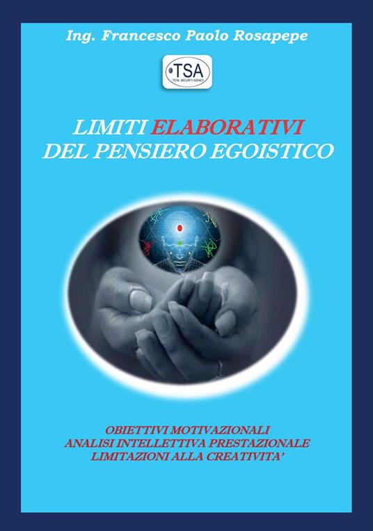 Limiti elaborativi del pensiero egoistico - Francesco Paolo Rosapepe - copertina