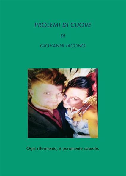 Problemi di cuore - Giovanni Iacono - ebook