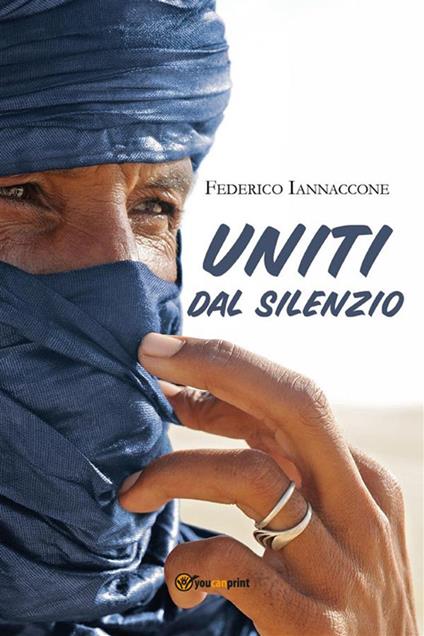 Uniti dal silenzio - Federico Iannaccone - ebook
