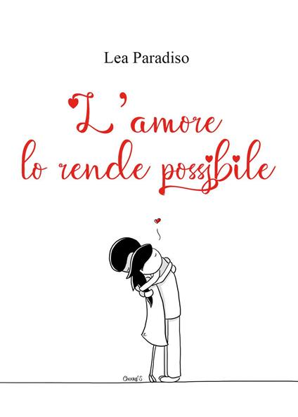 L'amore lo rende possibile - Lea Paradiso - copertina