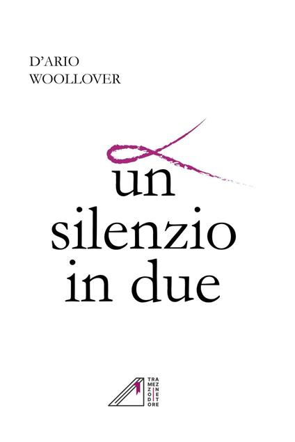 Un silenzio in due - D'ario Woollover - copertina