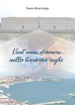 Vent'anni d'amore ...nella terra dei roghi