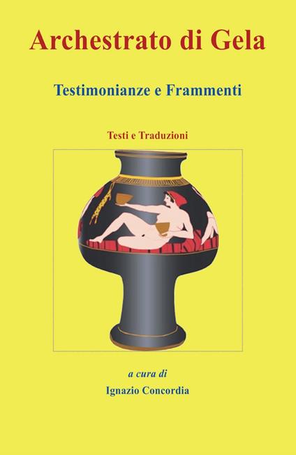 Archestrato di Gela. Testimonianze e frammenti. Testi e traduzioni - copertina