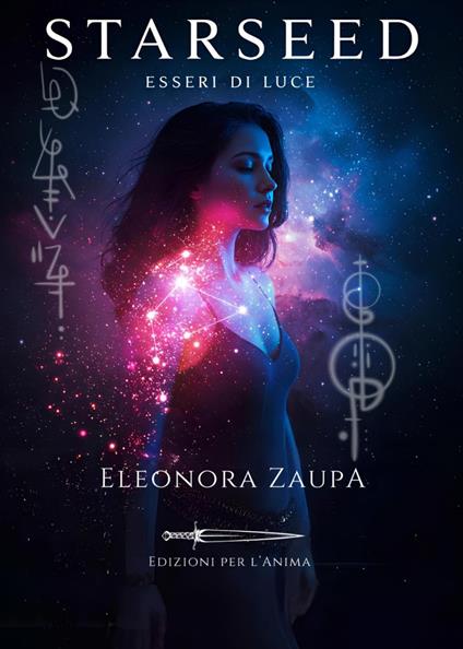 Esseri di luce. Starseed - Eleonora Zaupa - copertina