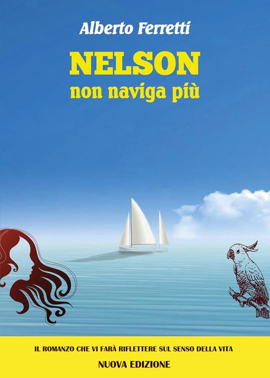 Nelson non naviga più. Nuova ediz. - Alberto Ferretti - copertina