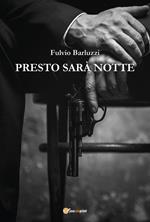 Presto sarà notte