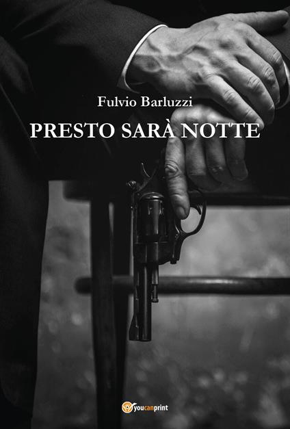 Presto sarà notte - Fulvio Barluzzi - copertina