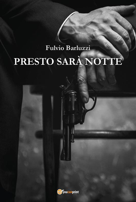 Presto sarà notte - Fulvio Barluzzi - copertina