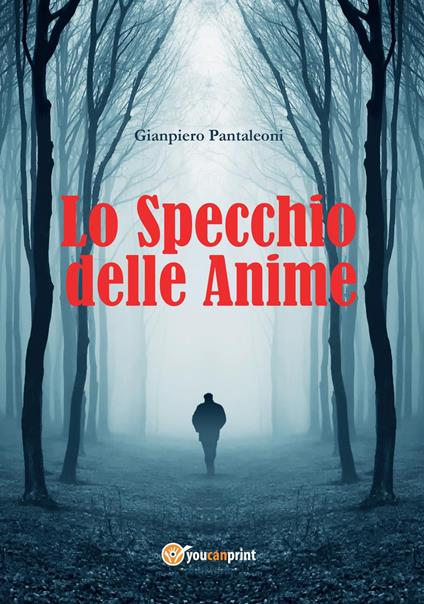 Lo specchio delle anime - Gianpiero Pantaleoni - copertina