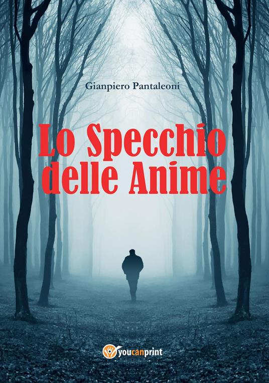 Lo specchio delle anime - Gianpiero Pantaleoni - copertina