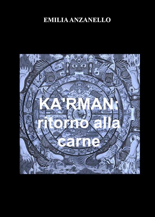 Ka'rman. Ritorno alla carne - Emilia Anzanello - copertina