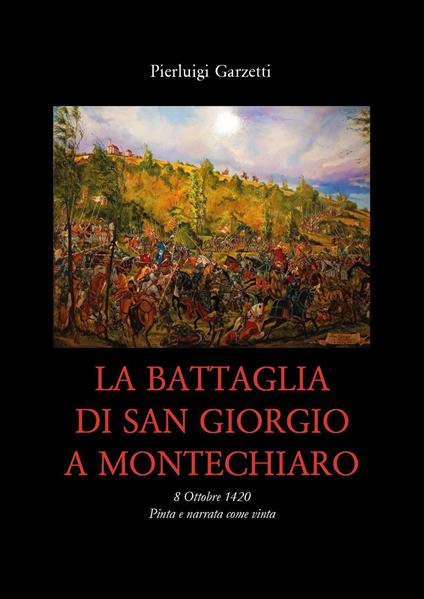 La battaglia di San Giorgio a Montechiaro - Pierluigi Garzetti - copertina