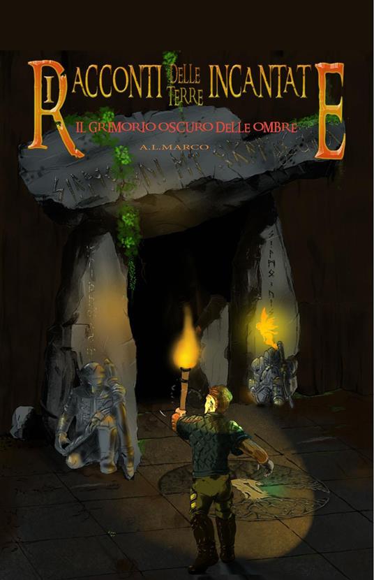 I racconti delle terre incantate. Il grimorio oscuro delle ombre - A.L. Marco - copertina