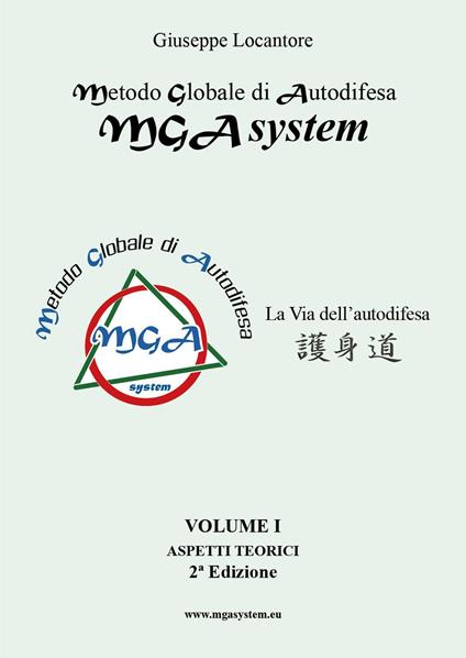 MGA system. La via dell'autodifesa. Vol. 1: Aspetti teorici - Giuseppe Locantore - copertina