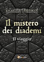 Il mistero dei diademi. Il viaggio