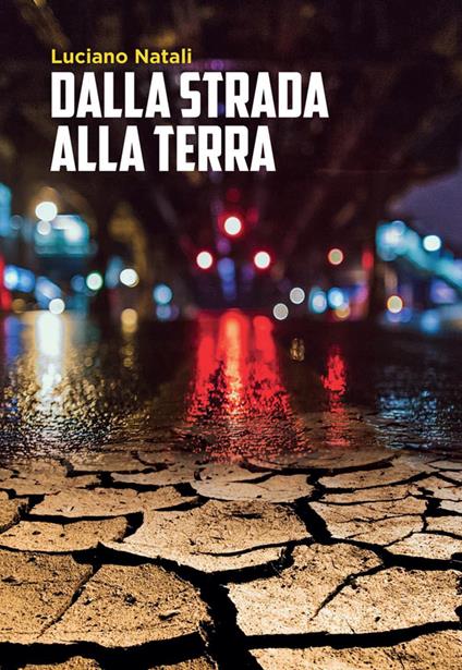 Dalla strada alla terra - Luciano Natali - copertina